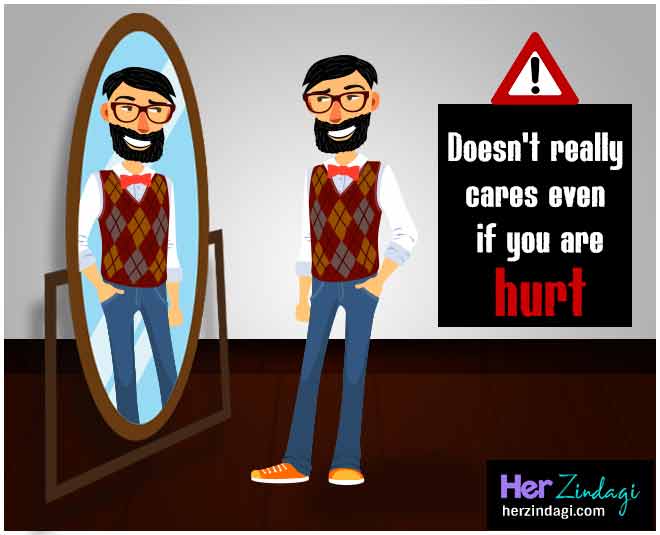 Doesn't really cares even if you are hurt