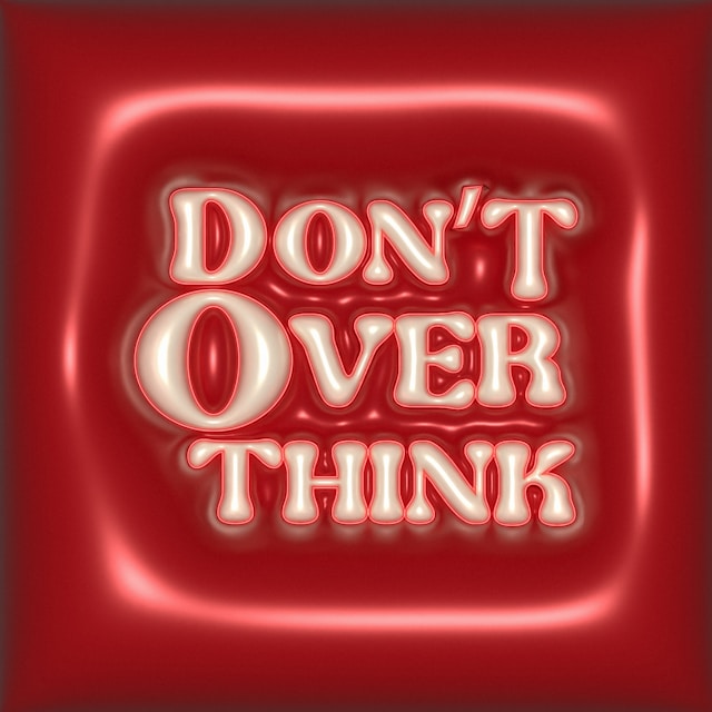 stop overthinking