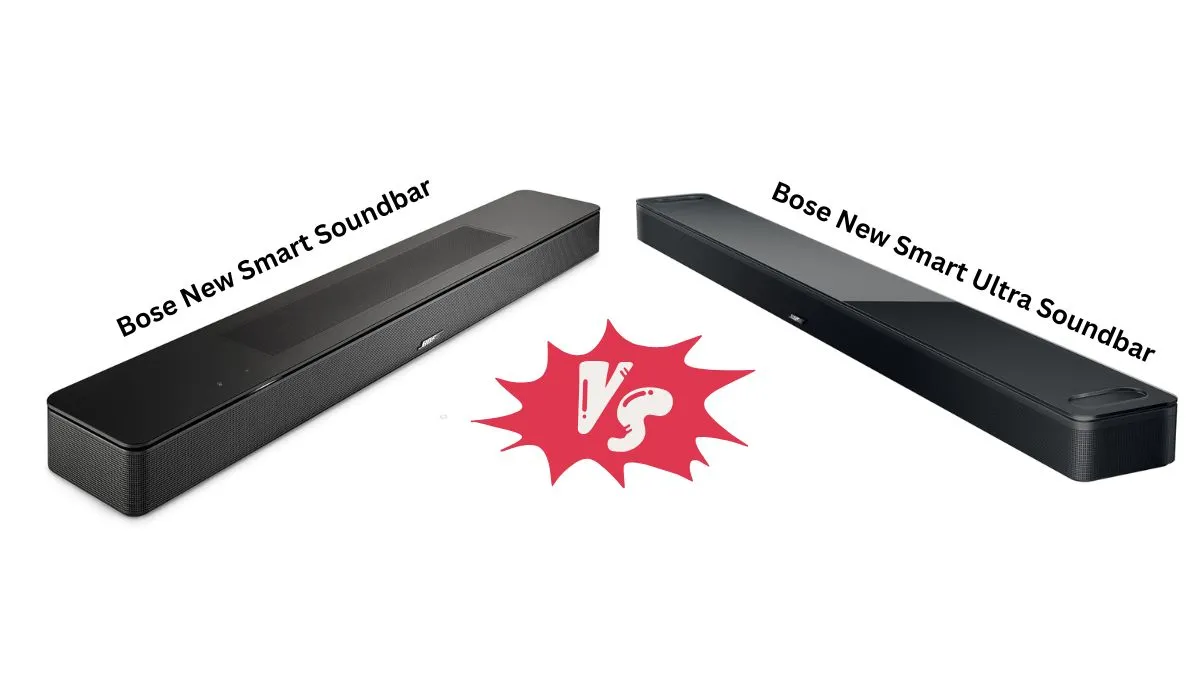 Bose New Smart Soundbar Vs Bose New Smart Ultra: Which is