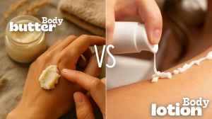 Body Butter vs Body Lotion