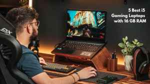 5 Best i5 Gaming Laptops with 16 GB RAM