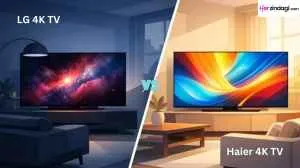 LG vs Haier 4K TVs