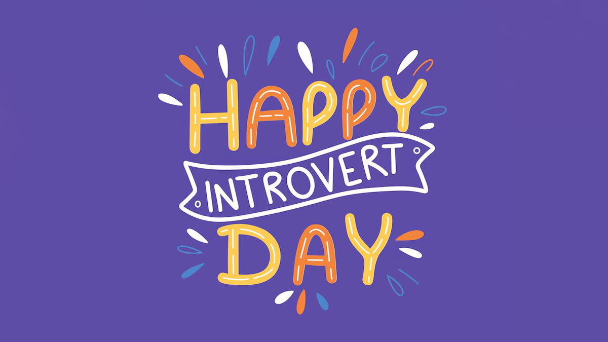 World Introvert Day 2025: History, Significance, Theme, Quotes, and ...