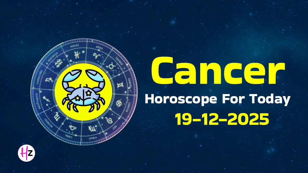 Cancer Horoscope For 19 December 2025