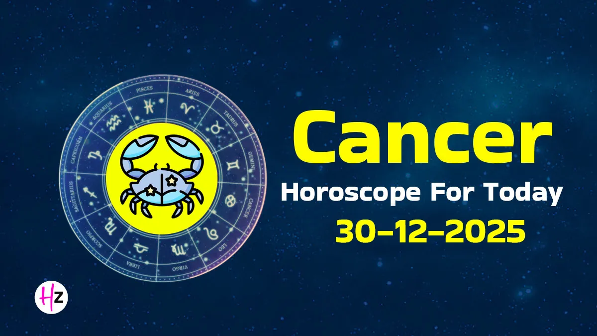 Cancer Horoscope For 30 December 2025