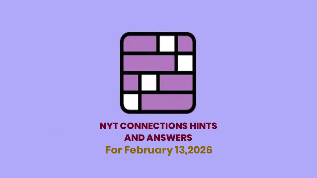 NYT Connections Hints Today, February 13, 2026: Word List And Answers For Game #978