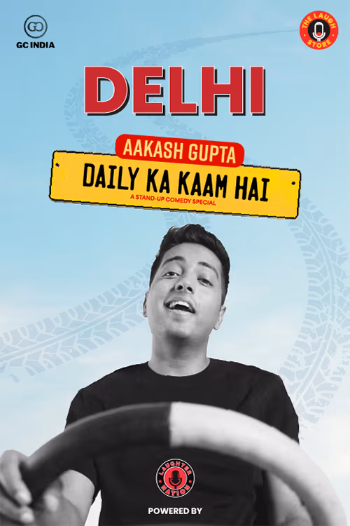 Aakash Gupta Daily Ka Kaam Hai Delhi Standup 2026
