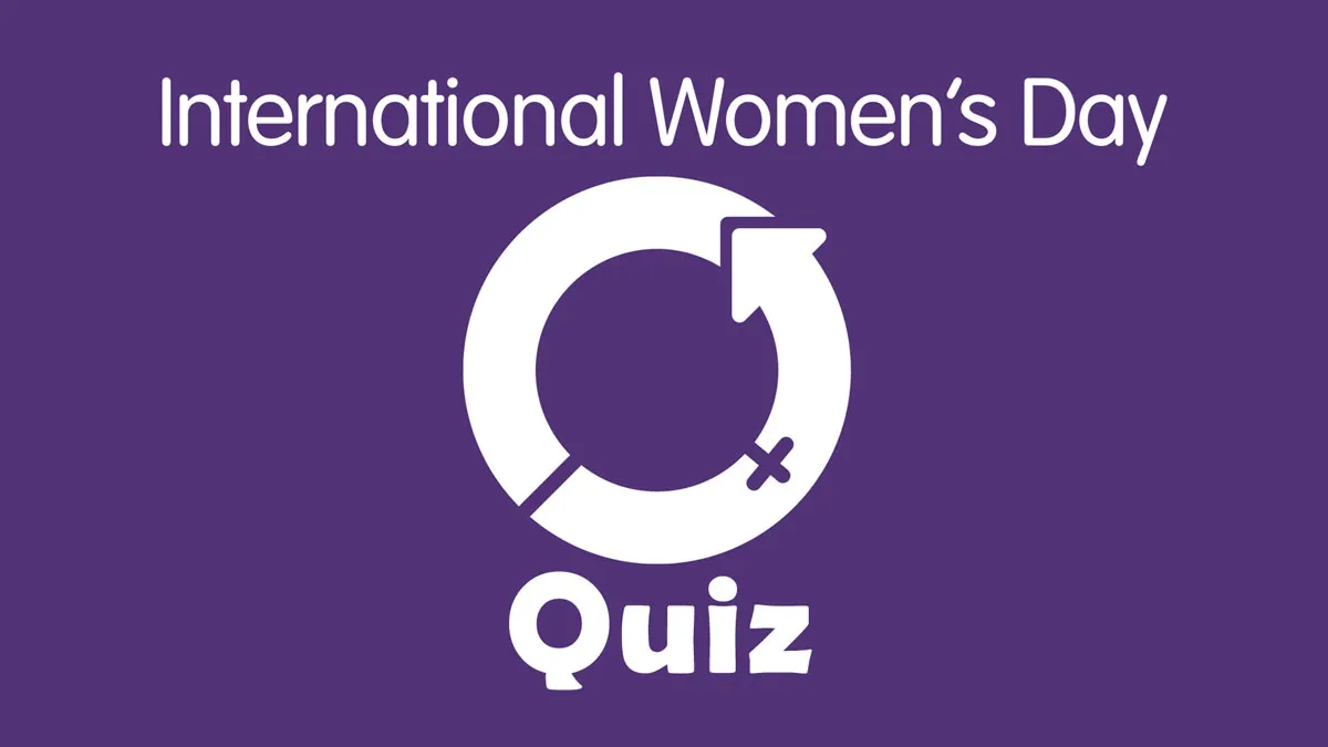 International Women&rsquo;s Day Quiz 2026: 15+ Questions And Answers To Test Your Knowledge Of Women&rsquo;s History