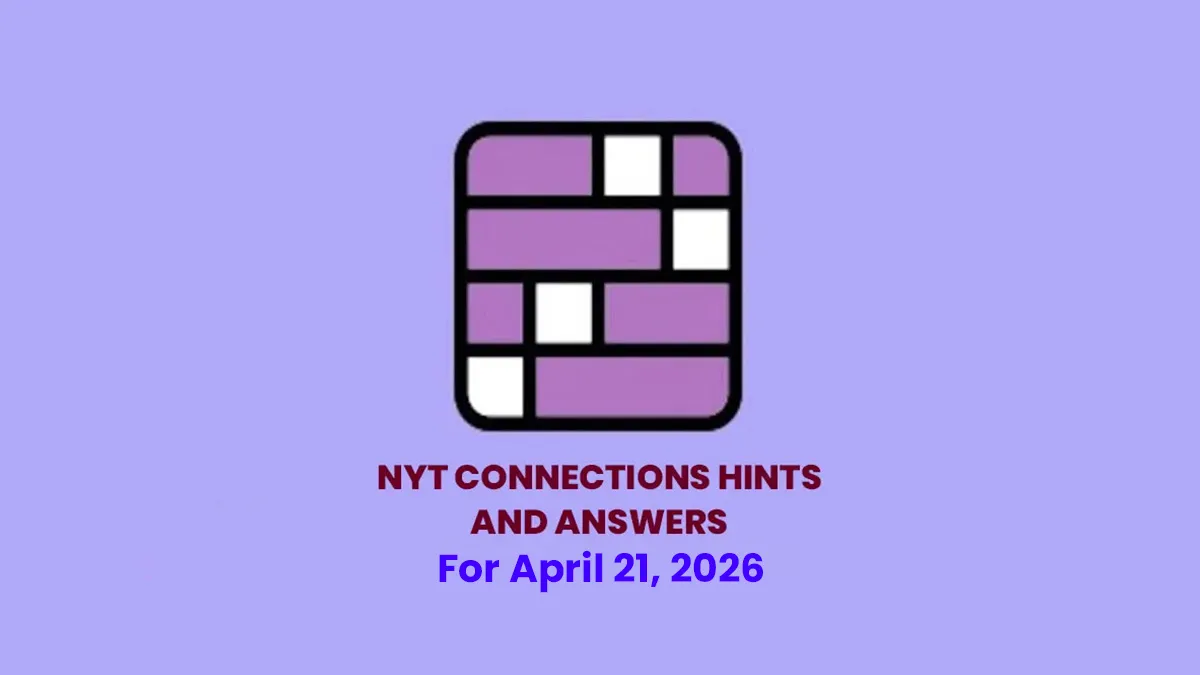 NYT Connections For Today, April 21, 2026