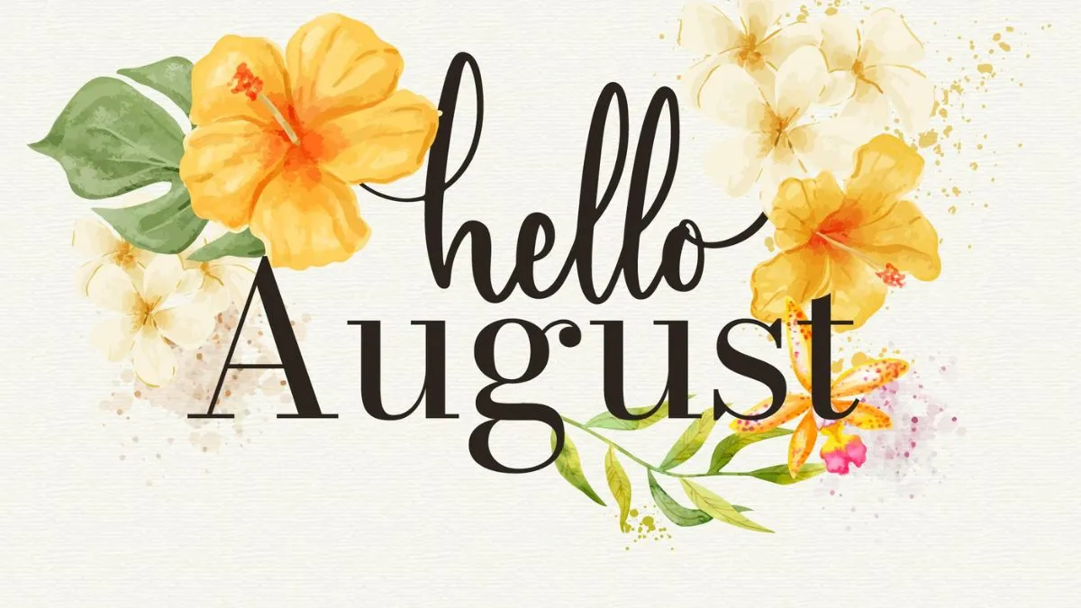 Hello August 2026: Wishes, Quotes, Facebook And Instagram Captions To Start The Month Right