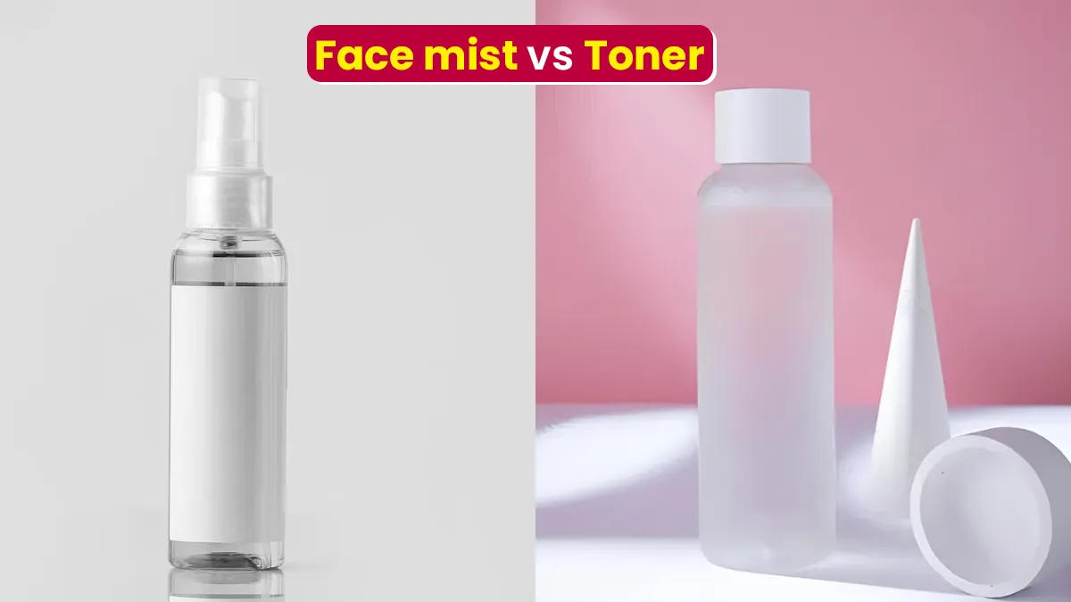 Face Mist vs Toner: Which Is Best Suited For Your Skin Type And Texture?
