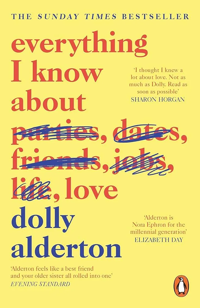 Everything I Know About Love by Dolly Alderton