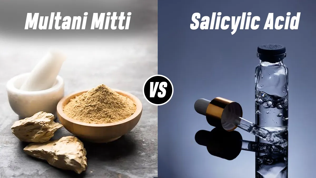 Multani Mitti or Salicylic Acid For Pimples? Benefits, Differences, And Which To Choose