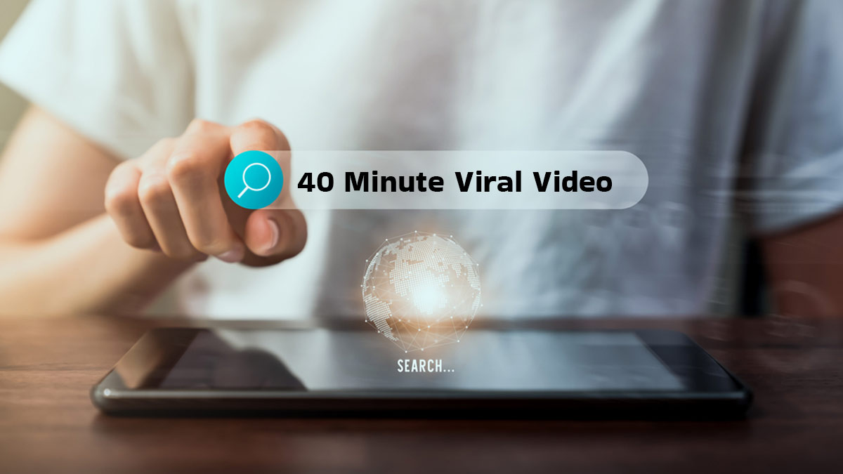 40 Minute Viral Video Link पर क्लिक करके कहीं डिजिटल जाल में न फंस जाएं आप, जान लीजिए इस वायरल वीडियो का सच?
