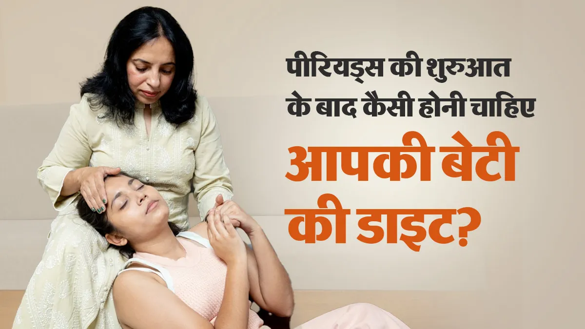 should you change your daughter diet after her periods start doctor explains