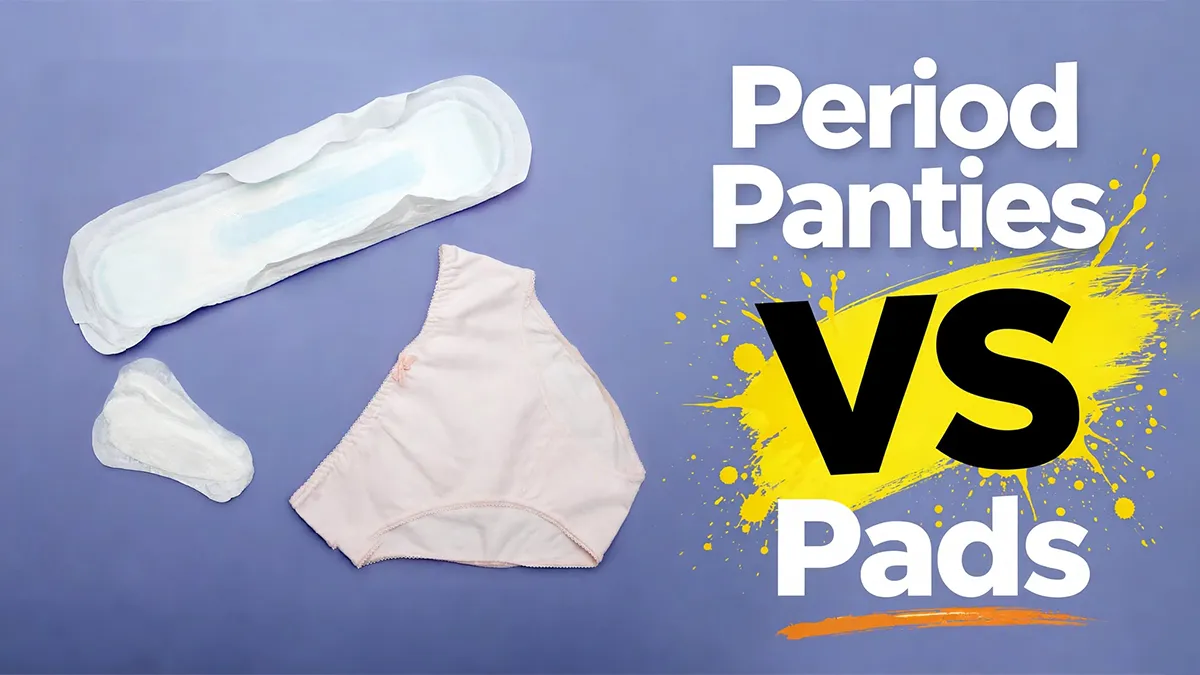 period panties vs pads which is better for heavy flow