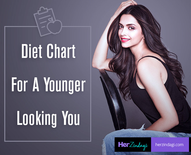 Diet Chart To Look Younger And Fitter