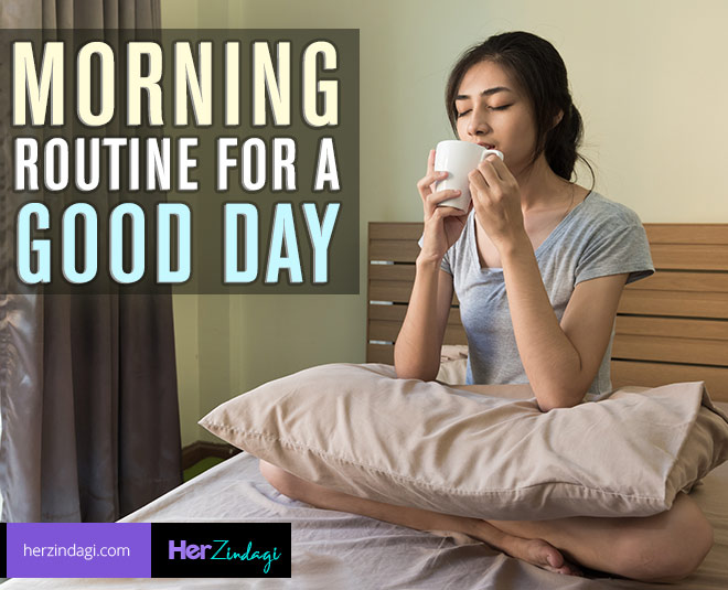 Everyday Morning Habits For A Good Day Ahead