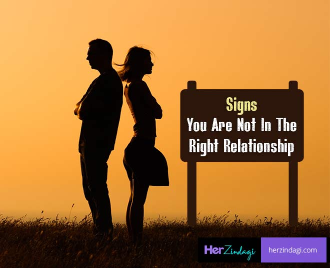signs you are not in the right relationship 