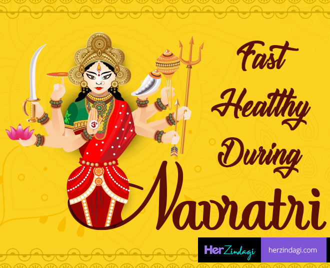 How To Stay Active And Healthy During Navratri Fast HerZindagi
