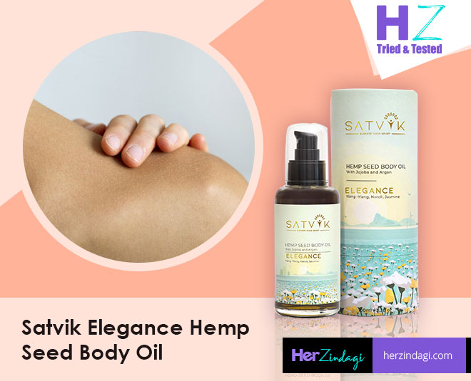 Hz Tried And Tested Satvik Elegance Hemp Seed Body Oil Detailed Review Herzindagi