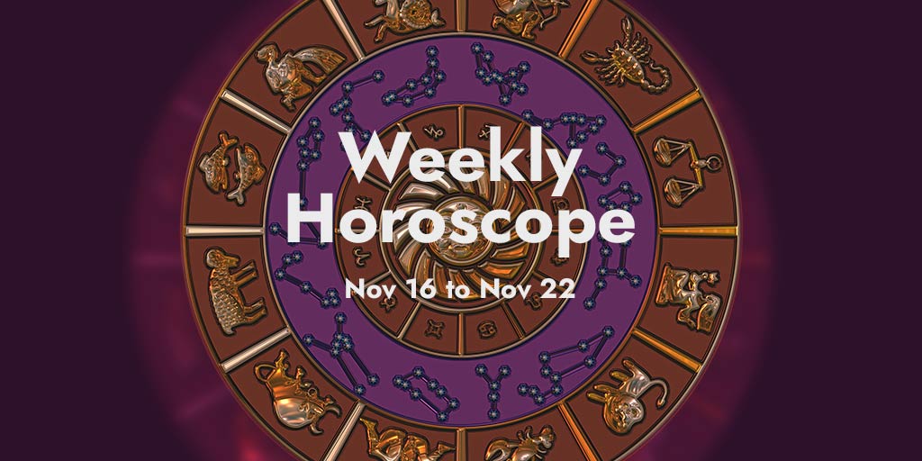 Weekly Horoscope November 16 To November 22: Here Is What Your Stars ...