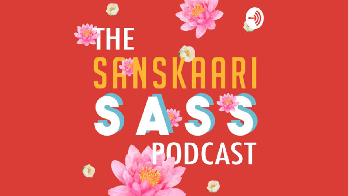 Sanskaari Sass Podcast