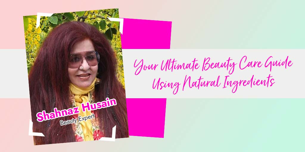 Shahnaz Husain Tips Your Ultimate Beauty Care Guide Using Natural Ingredients Shahnaz Husain 5842