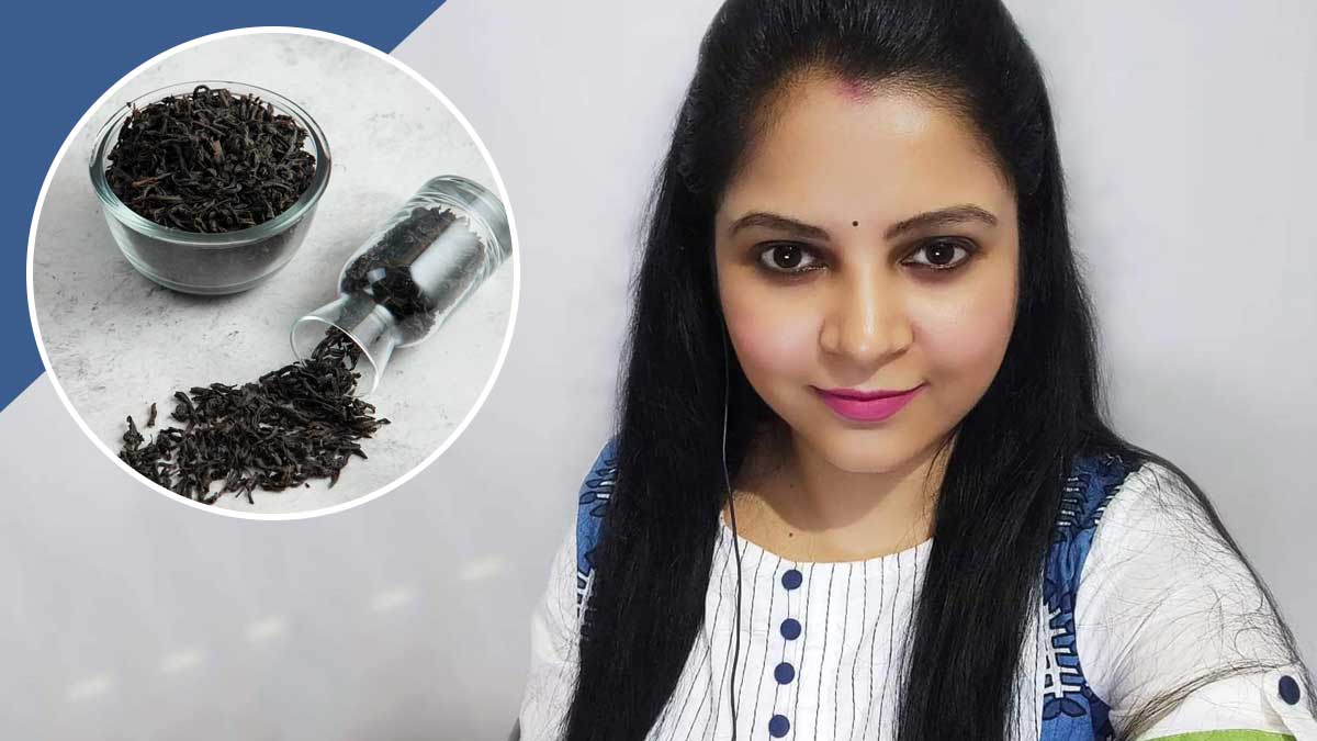 Black Teaघरेलू उपचारBlack Chai For Beauty My Personal Experience