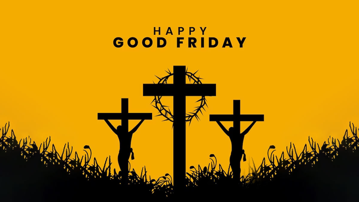 Good Friday 2023: Wishes, Messages, Quotes For Your Well-Wishers ...