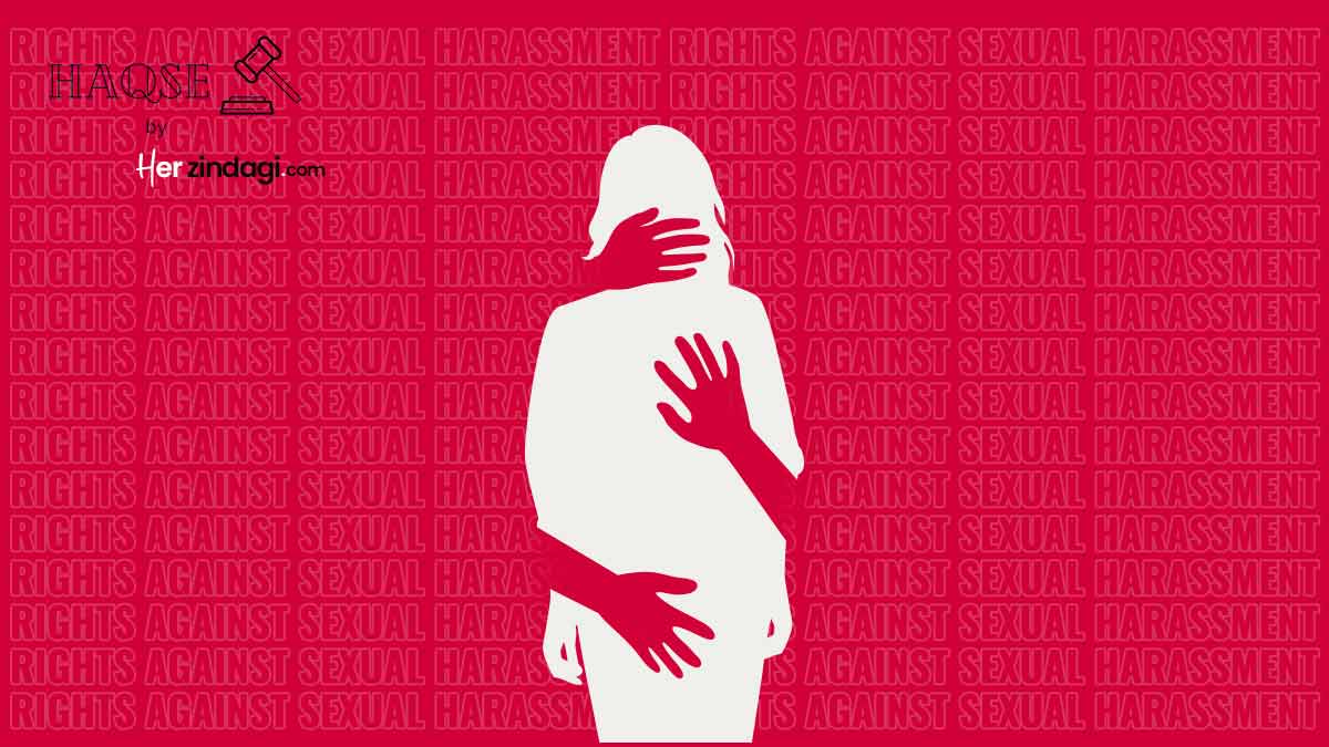 Haqse Women Rights Against Sexual Harassment Explained Herzindagi