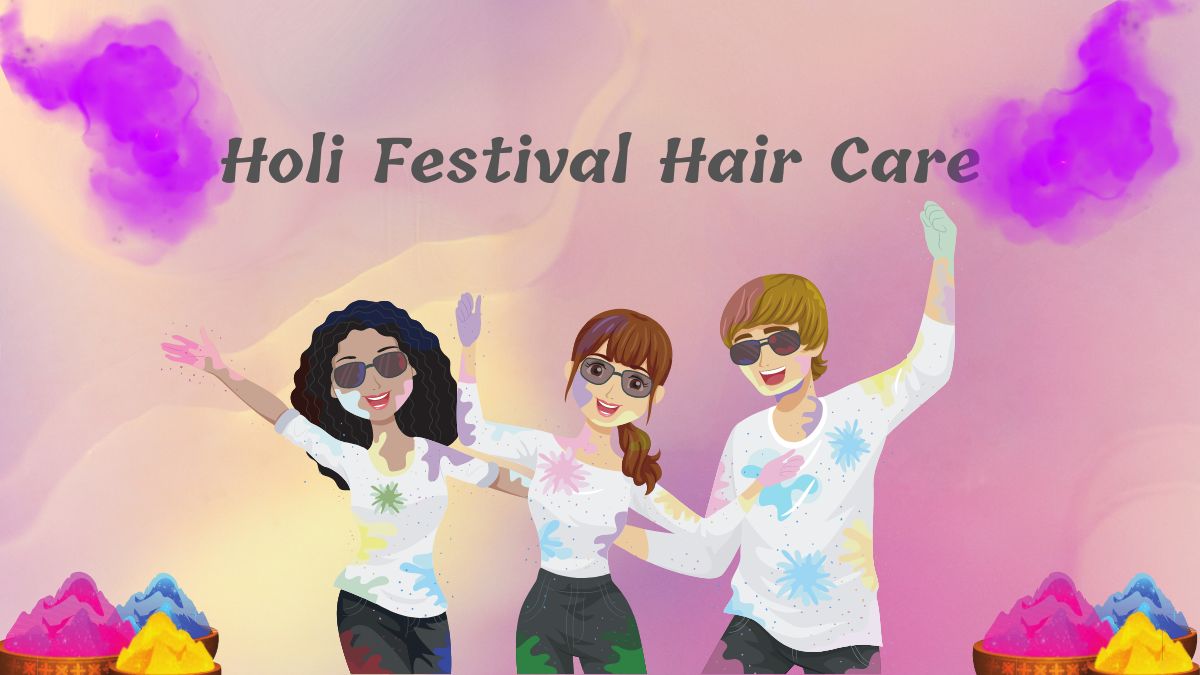 best holi festival hair care