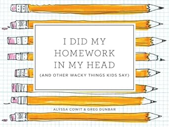 I Did My Homework In My Head By Alyssa Cowit