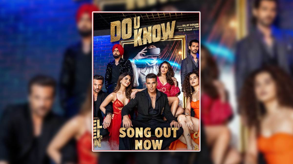 Do U Know Lyrics From Khel Khel Mein Check Out Diljit Dosanjh s Groovy 