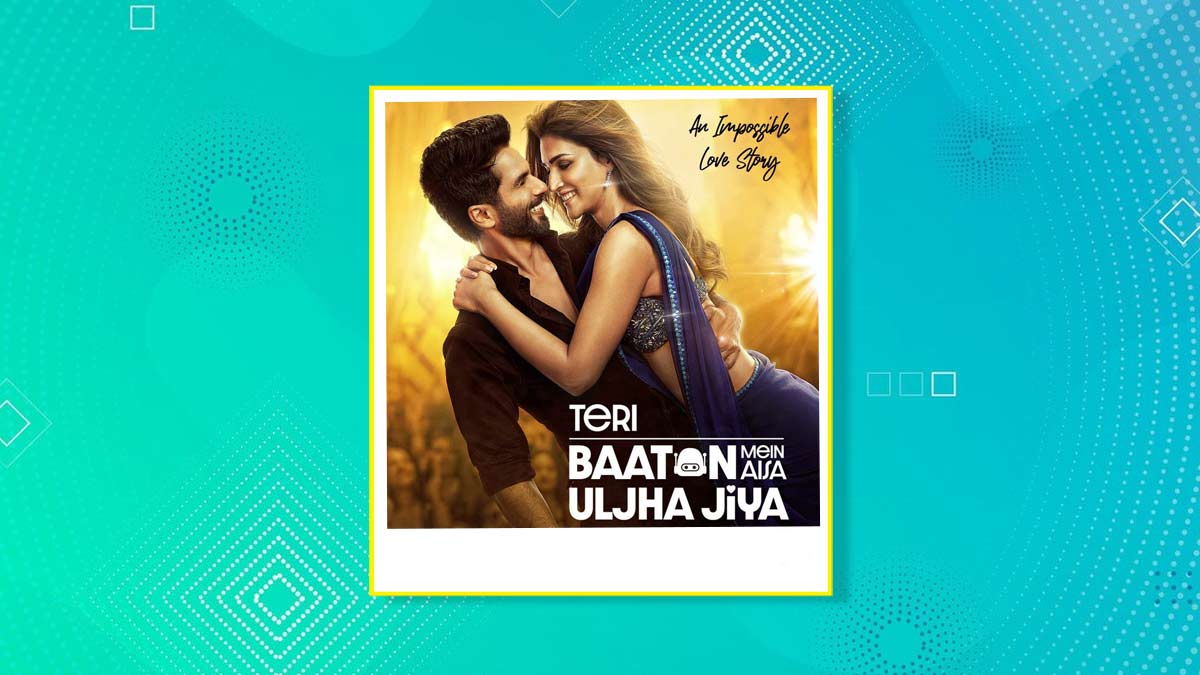 Teri Baaton Mein Aisa Uljha Jiya: पहली बार साथ दिखेगी शाहिद कपूर और कृति सेनन की जोड़ी, कॉमेडी से भरपूर है यह फिल्म