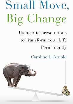 Small Move, Big Change By Caroline Arnold