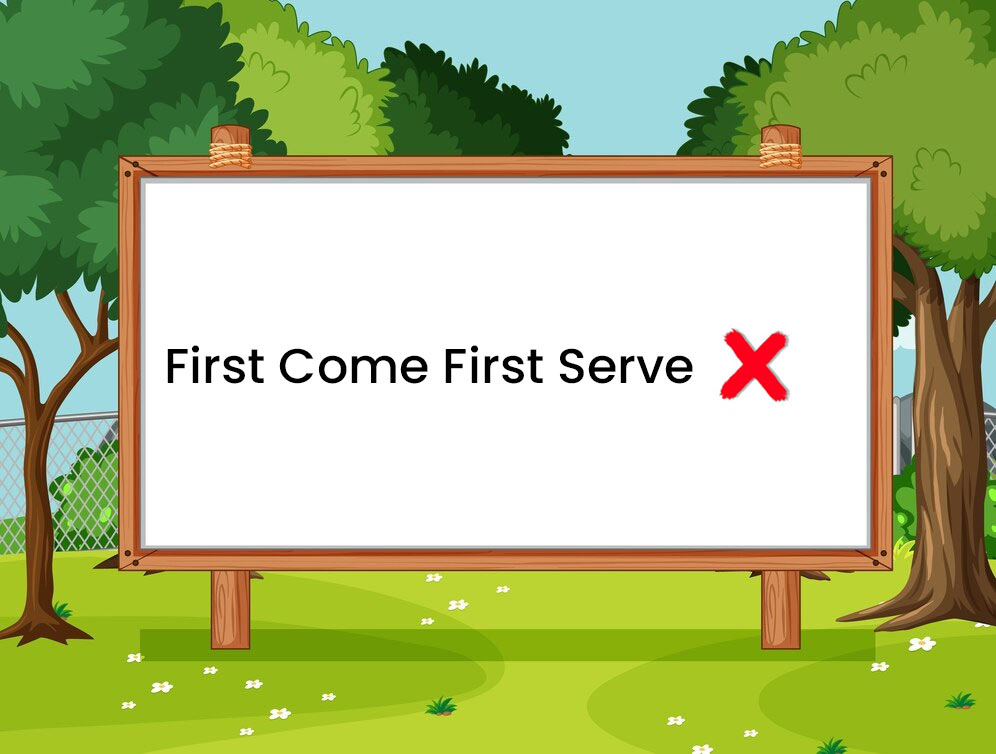 First Come First Serve