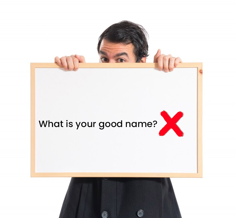 What is your good name