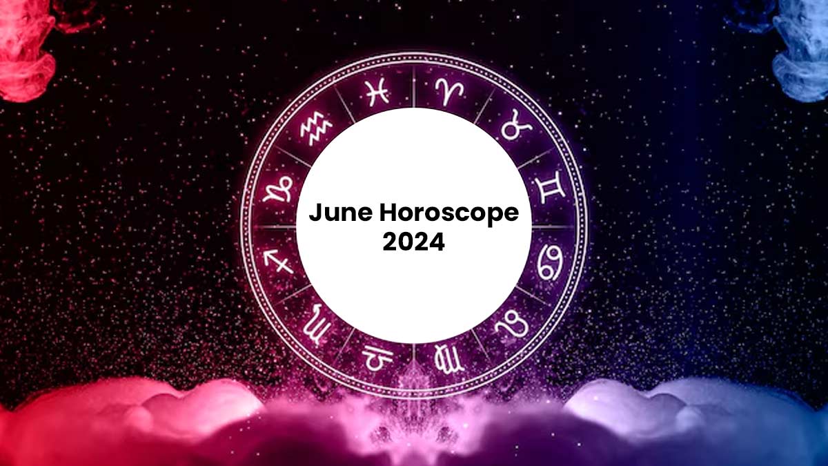 June Horoscope 2024: Challenging Month Ahead For Capricorn, Sagittarius And Pisces