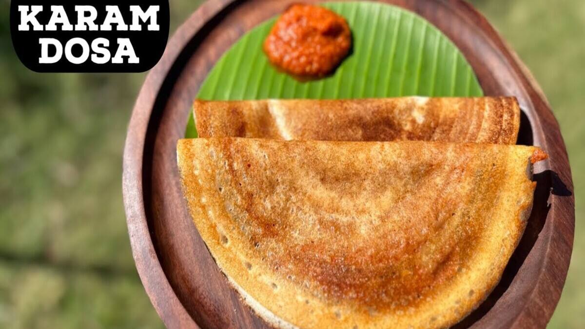 கடப்பா காரம் தோசைக்கு தனி மவுசு! ஸ்பெஷலான ஆந்திரா ரெசிபி...